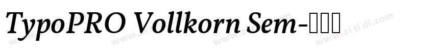 TypoPRO Vollkorn Sem字体转换 TypoPRO Vollkorn Sem字体转换
